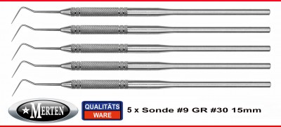 5  zahnmedizinische Sonden  -   Fig. 9-GR30  15mm - spitz -   Rundgriff 16 cm